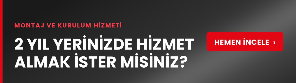 2 yıl yerinde hizmet - montaj ve kurulum hizmeti